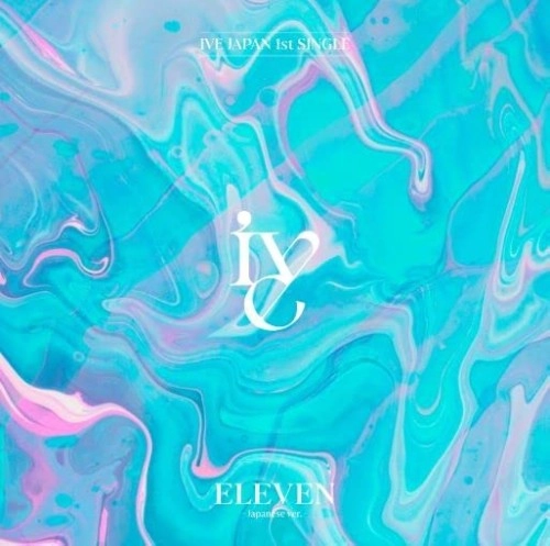IVE (K-POP) / ELEVEN -Japanese ver.-