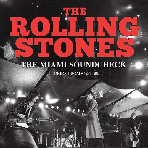 ROLLING STONES / ローリング・ストーンズ / THE MIAMI SOUNDCHECK (CD) / THE MIAMI SOUNDCHECK