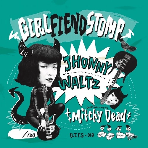 Bang Bang Band Girl / Mitchy Dead / Girl Fiend Stomp / GIRL FIEND STOMP