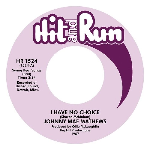 JOHNNIE MAE MATTHEWS / I HAVE NO CHOICE / MY DESTINATION (IT TRUE LOVE)
