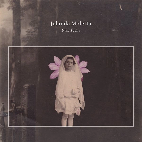 JOLANDA MOLETTA / NINE SPELLS