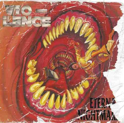 イターナル・ナイトメア / ETERNAL NIGHTMARE / VIO-LENCE / ヴァイオ