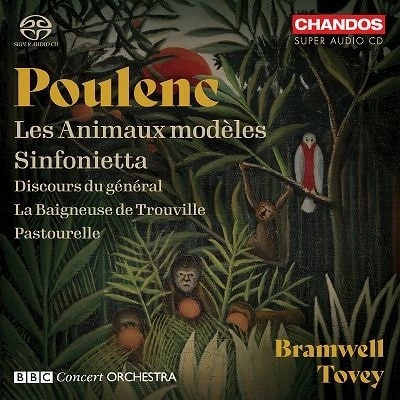 BRAMWELL TOVEY / ブラムウェル・トヴェイ / POULENC:LES ANIMAUX MODELES,SINFONIETTA