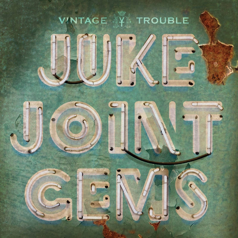 VINTAGE TROUBLE / ヴィンテージ・トラブル / JUKE JOINT GEMS [LP]