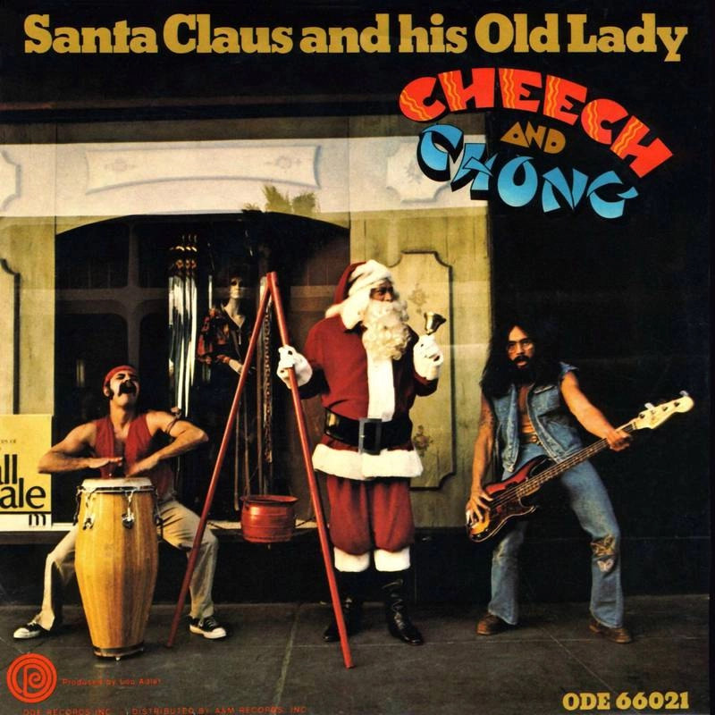 CHEECH & CHONG / SANTA CLAUS AND HIS OLD LADY [7'']