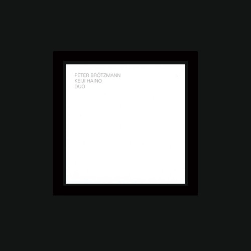 PETER BROTZMANN & KEIJI HAINO / ペーター・ブロッツマン&灰野敬二 / INTELLECT GIVEN BIRTH TO HERE (ETERNITY) IS TOO YOUNG