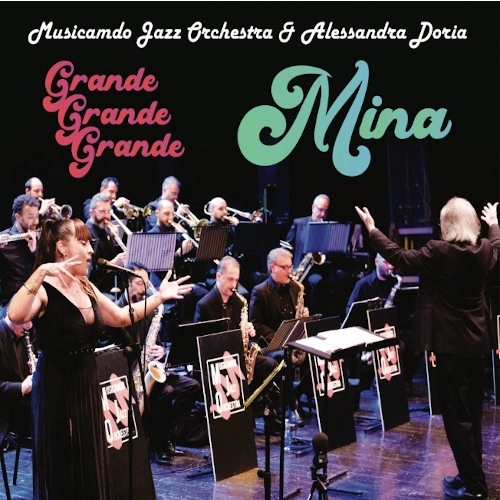 MUSICAMDO JAZZ ORCHESTRA & ALESSANDRA DIRIA / Grande Grande Grande Mina