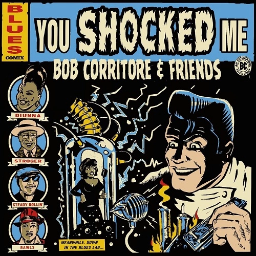 BOB CORRITORE / ボブ・コリトー / ユー・ショックト・ミー