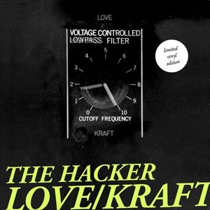 HACKER / ハッカー (TECHNO) / LOVE / KRAFT