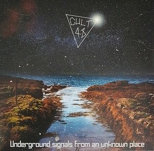 CULT 48 / UNDERGROUND SIGNALS FROM AN UNKNOWN PLACE