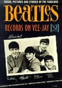 BRUCE SPIZER / SONGS, PICTURES AND STORIES OF THE FABULOUS BEATLES RECORDS ON VEE-JAY