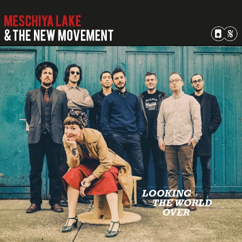 MESCHIYA LAKE / LOOKING THE WORLD OVER