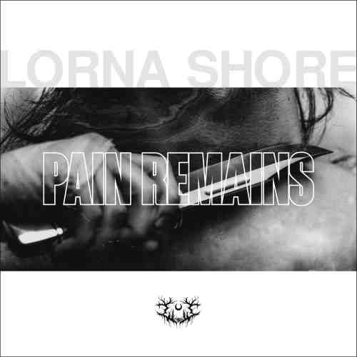LORNA SHORE / ローナ・ショア / PAIN REMAINS