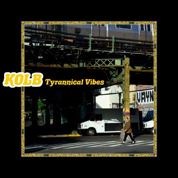 KOLB / TYRANNICAL VIBES (YELLOW VINYL)