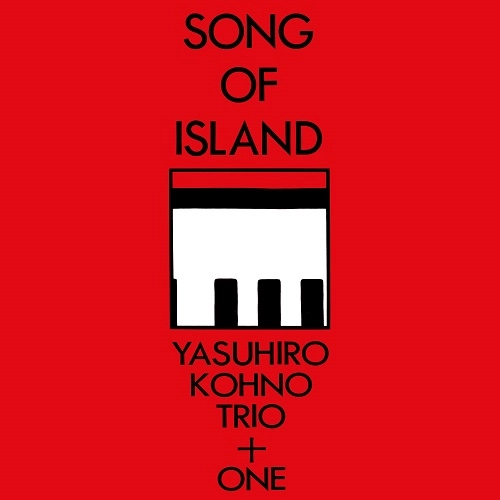 YASUHIRO KONO / 河野康弘 / SONG OF ISLAND