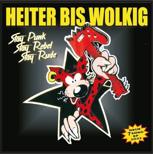 HEITER BIS WOLKIG / STAY PUNK, STAY REBEL, STAY RUDE