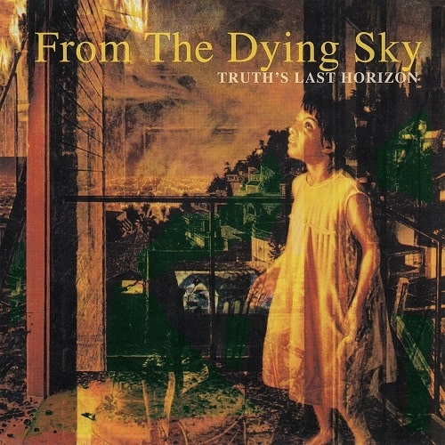 FROM THE DYING SKY / フロムザダイイングスカイ / TRUTH'S LAST HORIZON (10")