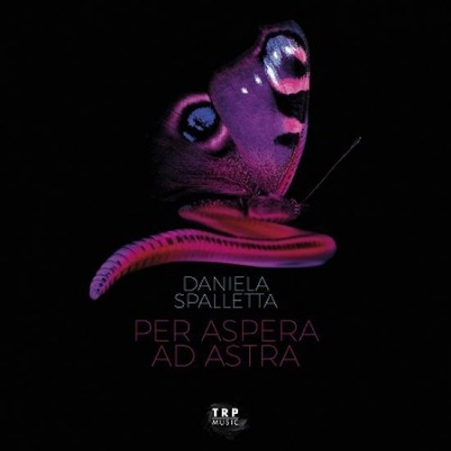 DANIELA SPALLETTA / PER ASPERA AD ASTRA