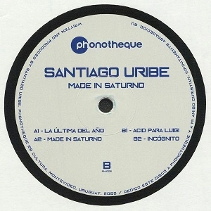 SANTIAGO URIBE / MADE IN SATURNO