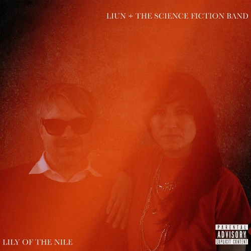 LIUN + THE SCIENCE FICTION BAND  / リアン・アンド・ザ・サイエンス・フィクション・バンド / Lily of the Nile