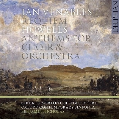 BENJAMIN NICHOLAS / ベンジャミン・ニコラス / VENABLES:REQUIEM/HOWELLS:ANTHEMS FOR CHOIR&ORCHESTRA
