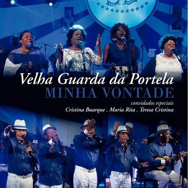 VELHA GUARDA DA PORTELA / ヴェーリャ・グァルダ・ダ・ポルテーラ / MINHA VONTADE