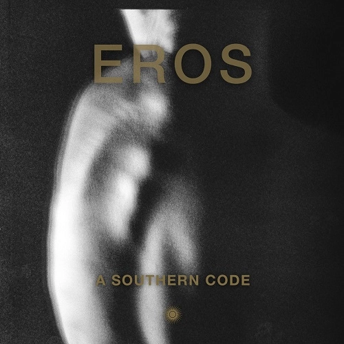 EROS (REGIS EINSTURZENDE NEUBAUTEN ETC) / SOUTHERN CODE