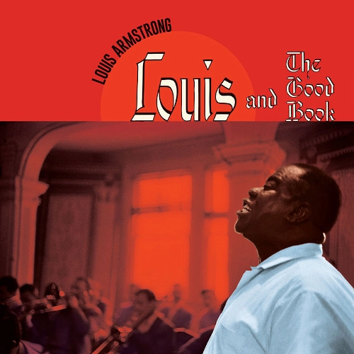 LOUIS ARMSTRONG / ルイ・アームストロング / LOUIS AND THE GOOD BOOK