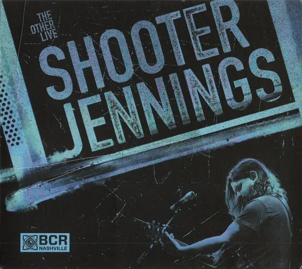 SHOOTER JENNINGS / THE OTHER LIVE