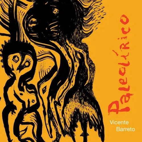 VICENTE BARRETO / ヴィセンチ・バヘット / PALEOLIRICO