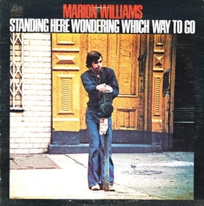 MARION WILLIAMS / マリオン・ウィリアムス / STANDING HERE WONDERING WHICH WAY TO GO
