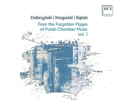 POLISH PIANO TRIO / ポーランド・ピアノ三重奏団 / FROM THE FORGOTTEN PAGES OF POLISH CHAMBER MUSIC VOL.1