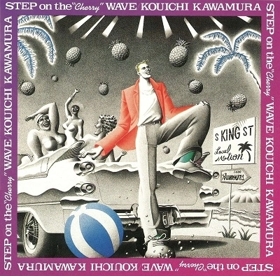 KOUICHI KAWAMURA / 川村康一 / STEP on the “Cherry" WAVE +2