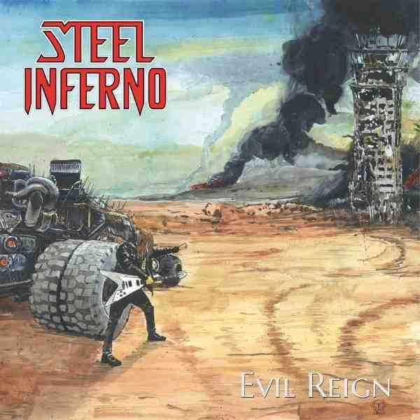 STEEL INFERNO / EVIL REIGN