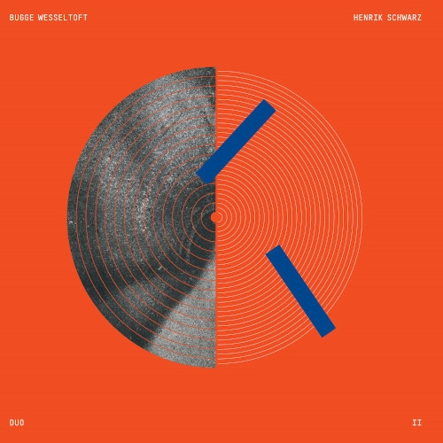 BUGGE WESSELTOFT & HENRIK SCHWARZ / ブッゲ・ヴェッセルトフト&ヘンリク・シュワルツ / DUO II