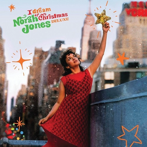 NORAH JONES / ノラ・ジョーンズ / I DREAM OF CHRISTMAS DELUXE