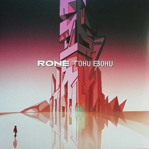 RONE / TOHU BOHU (2020 REPRESS)