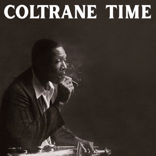 JOHN COLTRANE / ジョン・コルトレーン / COLTRANE TIME (CLEAR VINYL)