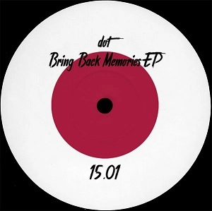 DOT / BRING BACK MEMORIES