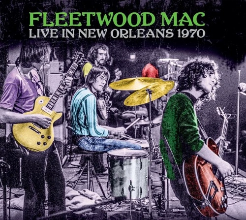FLEETWOOD MAC / フリートウッド・マック / ライブ･イン･ニューオーリンズ 1970