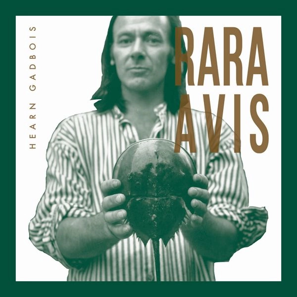 HEARN GADBOIS / RARA AVIS