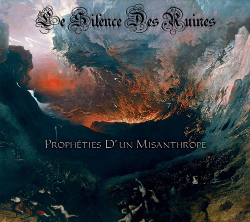 LE SILENCE DES RUINES / PROPHETIES D'UN MISANTHROPE