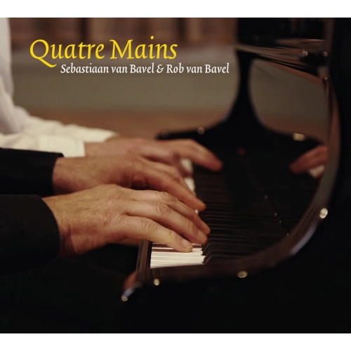 ROB VAN BAVEL / ロブ・ヴァン・バヴェル / QUATRE MAINS