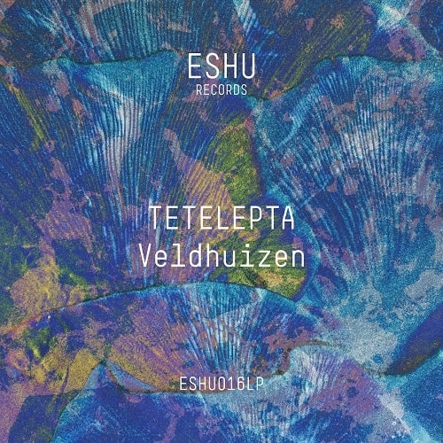 TETELEPTA  / VELDHUIZEN