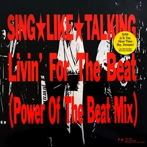 SING LIKE TALKING / シング・ライク・トーキング / LIVIN' FOR THE BEAT (POWER OF THE BEAT MIX)