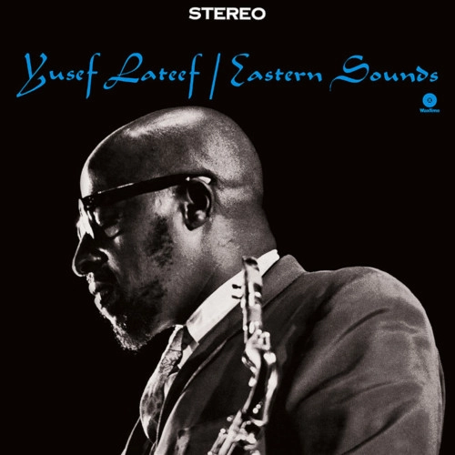 YUSEF LATEEF / ユセフ・ラティーフ / EASTERN SOUNDS + 1 BONUS TRACK