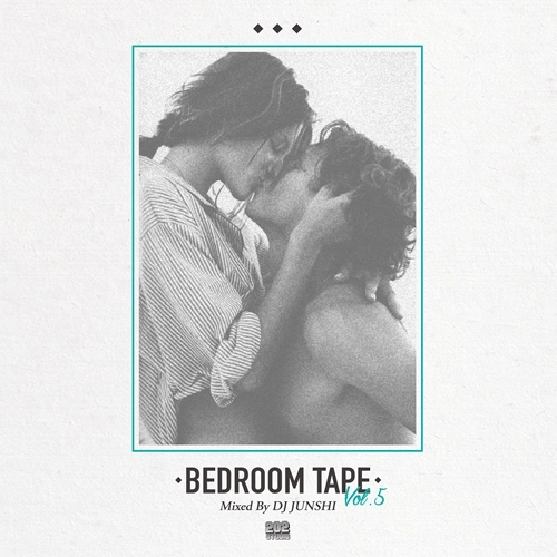 DJ JUNSHI / BEDROOM TAPE VOL.5 MIXED BY DJ JUNSHI