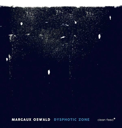 MARGAUX OSWALD / DYSPHOTIC ZONE