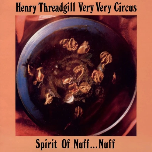 HENRY THREADGILL / ヘンリー・スレッギル / VERY VERY CIRCUS - SPIRIT OF NUFF NUFF