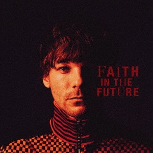 LOUIS TOMLINSON / ルイ・トムリンソン / フェイス・イン・ザ・フューチャー / FAITH IN THE FUTURE